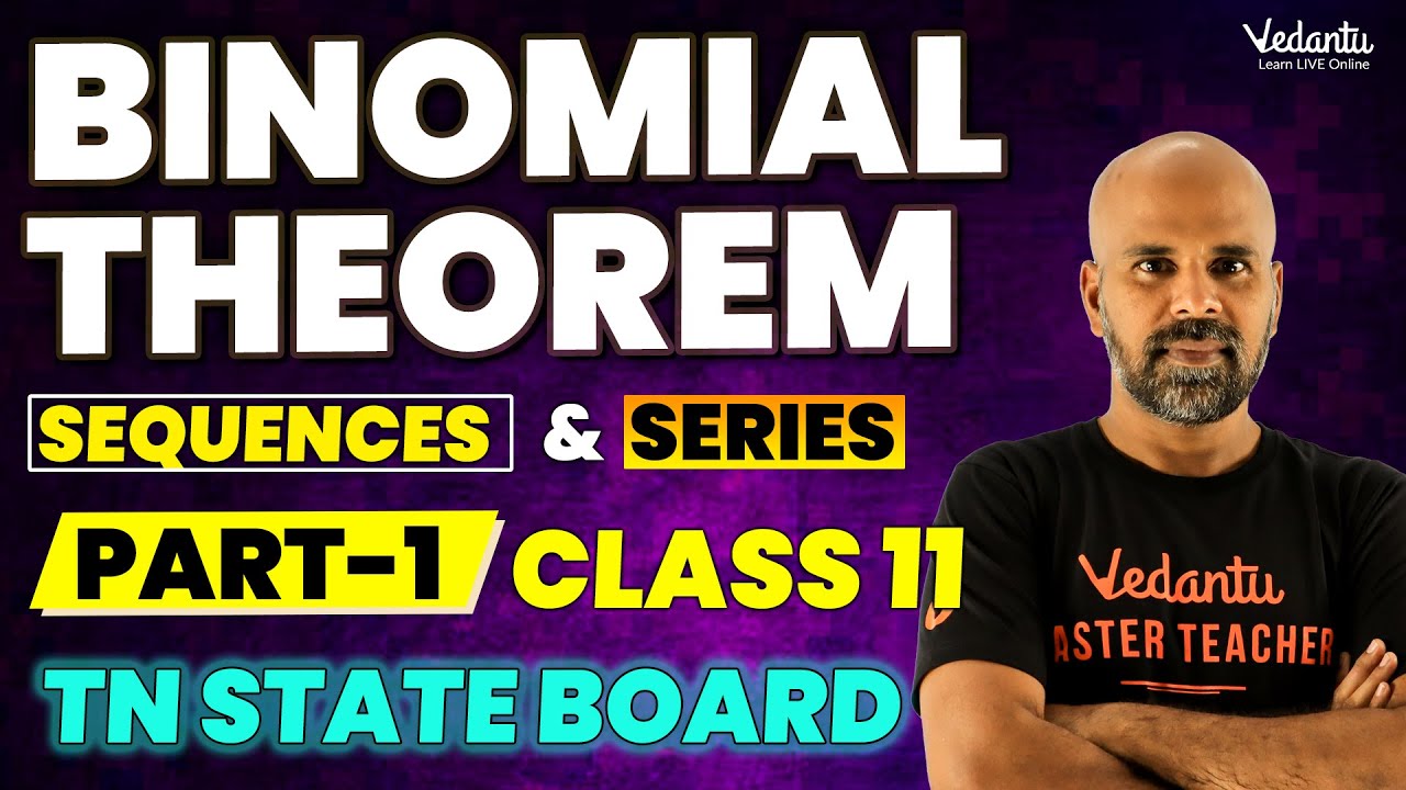 Binomial Theorem, Sequences and Series Part 1 | Class 11 Mathematics ...