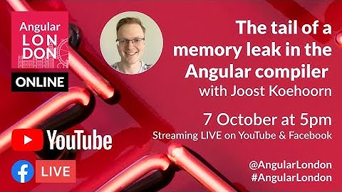 The tail of a memory leak in the Angular compiler with Joost Koehoorn
