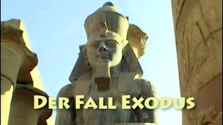 Der Fall Exodus – Auf den Spuren des Auszuges aus Ägypten