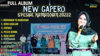 FULL ALBUM NEW GAPERO SPESIAL RAMADHAN TERBARU 2022, LAGU PILIHAN TERBAIK, TANPAIKLAN, VIRAL TIK TOK