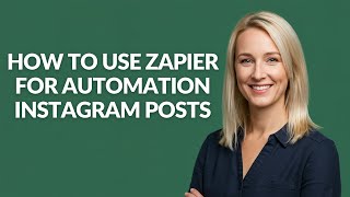 How to Use Zapier for Automation Instagram Posts - Julia'sTutorials