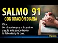 SALMO 91 LA ORACIÓN DE PROTECCIÓN MÁS PODEROSA 🙏 ORACIÓN DIARIA 🙏 Mañana y Noche ✅