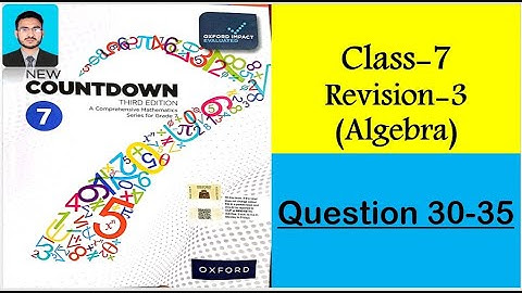 Class 7 math revision 3 Question 30 to 35 || New countdown third edition class 7 revision 3 algebra