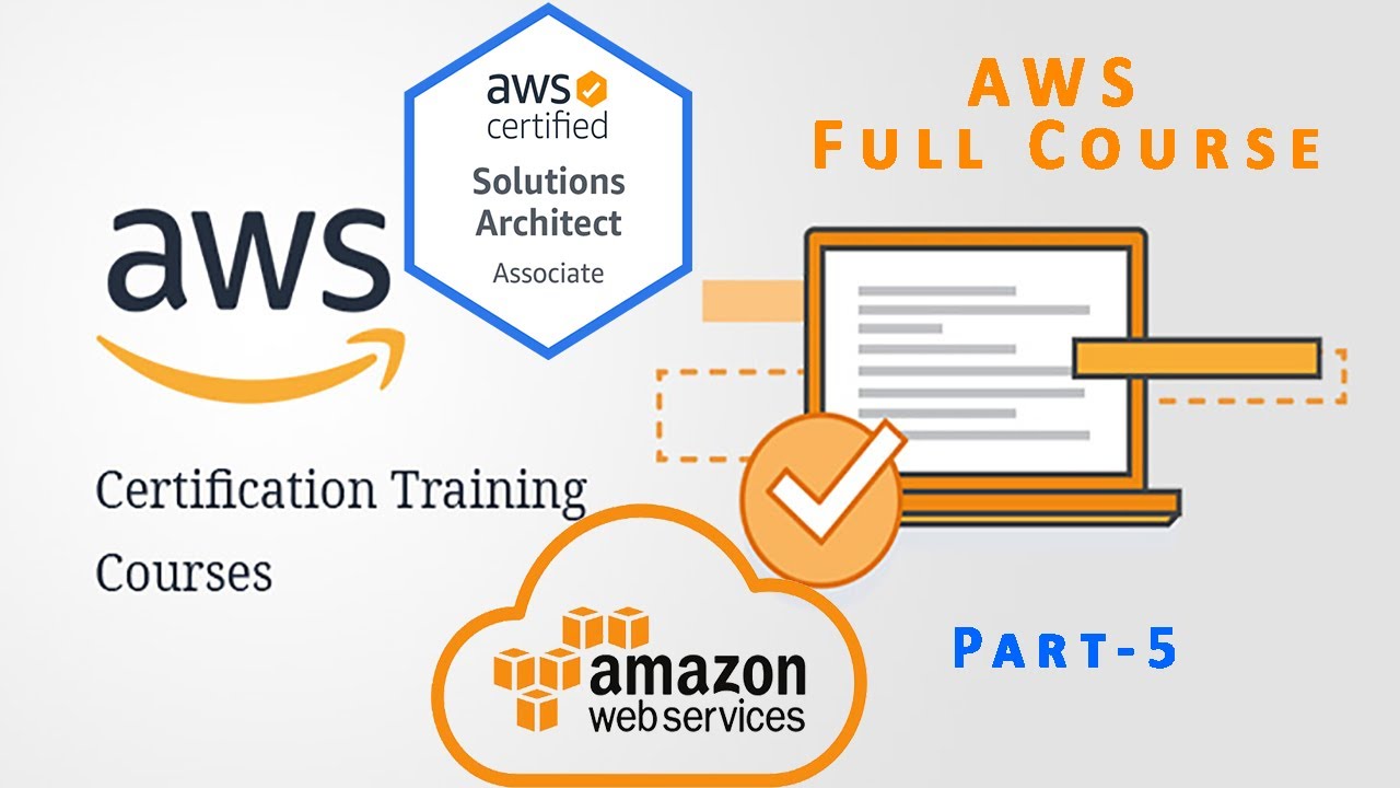 AWS Certified Solutions Architect | Associate Full Course - Part 5 ...