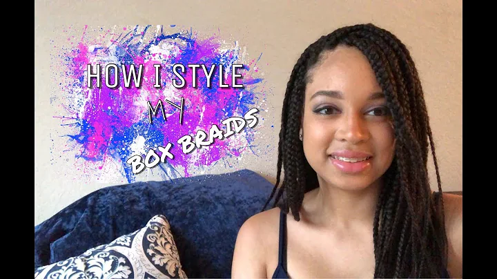 HOW I STYLE MY BOX BRAIDS || Brittany Waddell