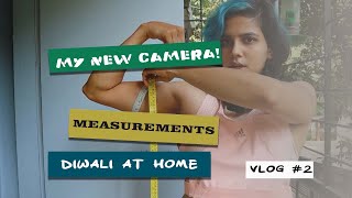 Vlog #2- My New Camera!- Body Measurements and Diwali At Home! screenshot 1
