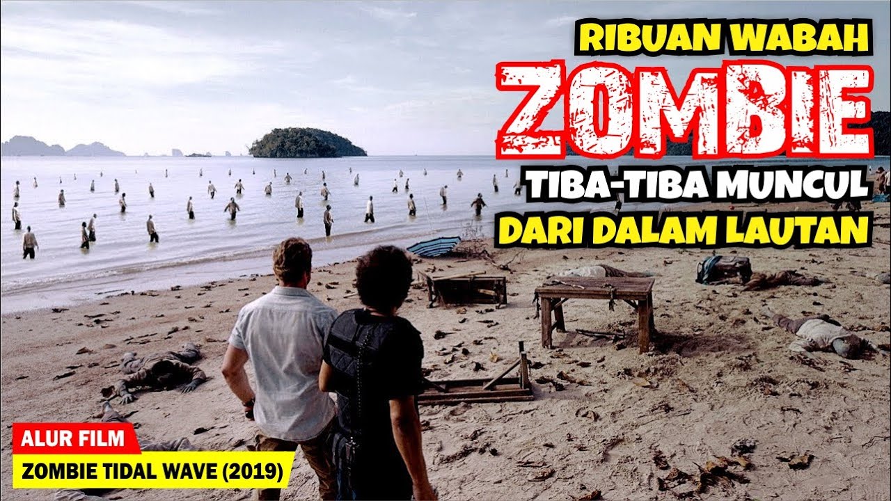 KETIKA RIBUAN ZOMBIE TIBA-TIBA MUNCUL DARI DALAM LAUTAN SECARA MISTERIUS | Alur Cerita Film (2019)