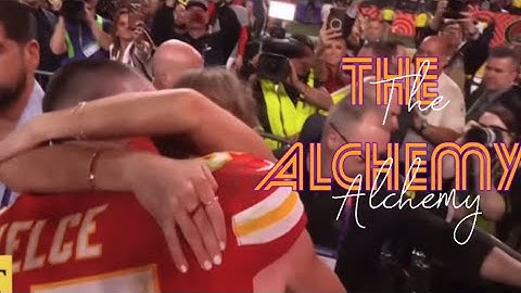 The Alchemy - Taylor Swift and Travis Kelce //edit//
