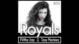 Lorde - Royals (Filthy Jay & Tony Martinez Twerk Remix)