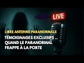 Témoignages Paranormaux : Quand le paranormal frappe à la porte