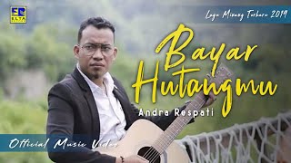 Andra Respati - Bayar Hutang Mu [Lagu Slow Rock Terbaru 2019] Official Music Video