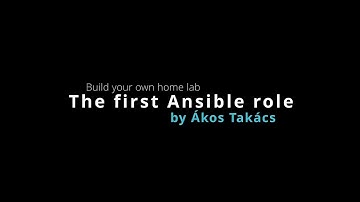 How to build a home lab - First Ansible role