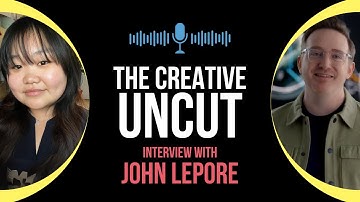 The Creative Uncut: John LePore | Creative Director