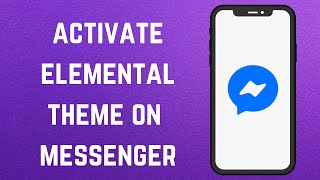 How to activate elemental theme on messenger (New) screenshot 3