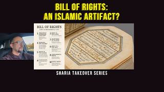 Bill of Rights: An Islamic Artifact | Quran &amp; US Constitutional Amendments | Sharia Takeover