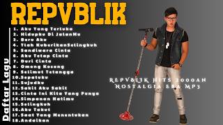 Nostalgia Era MP3 & Warnet 📲 Full Album REPVBLIK Hits 2000an Legend