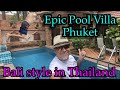 BEST Phuket  Villa Bali style A MUST see, watch till end to see it at Night.Villa Baan Rom Yen Rawai