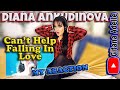 UNBELIEVABLE Diana Ankudinova - Can't Help Falling In Love. My Reaction