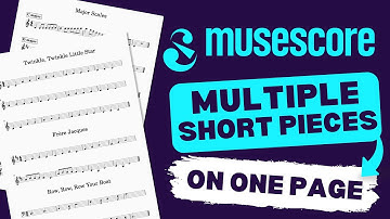 Musescore | How To Create Multiple Short Pieces On One Page