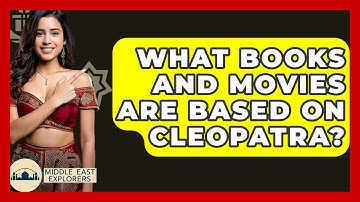 What Books And Movies Are Based On Cleopatra? - Middle East Explorers