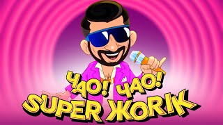 Super Jorik - Ciao! Ciao!