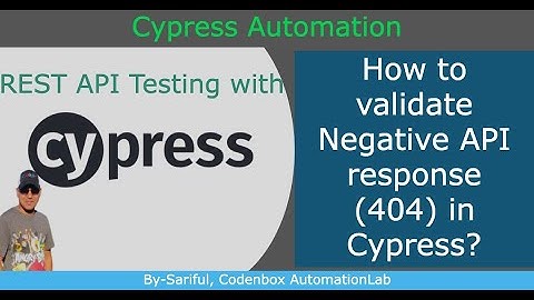 API Test with Cypress_Part 6: How to validate negative API response? How to test 404 API response?