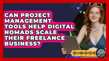 Can Project Management Tools Help Digital Nomads Scale Their Freelance Business?