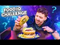 Ultimate Food IQ Challenge | Sorted Food