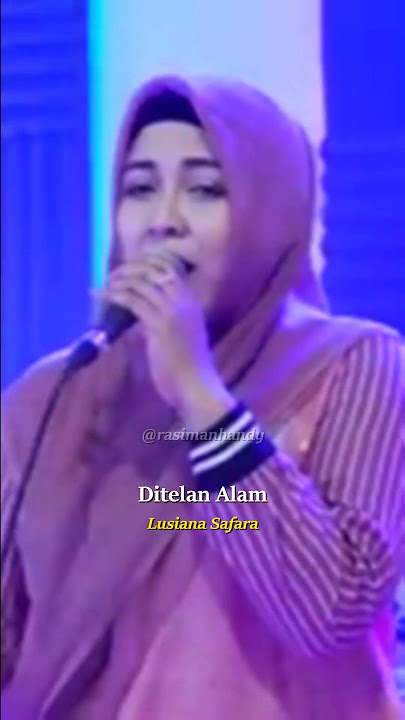 Lusiana Safara | Ditelan Alam Part 1 #shorts #sholawat #hiburan