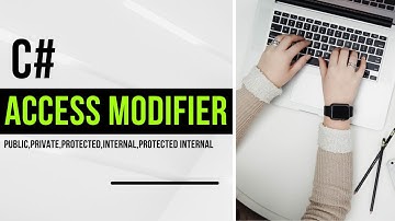 Access Modifier (Public, private, protected, internal , protected internal )  in C#