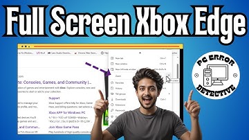 Hoe maak je Microsoft Edge volledig scherm op Xbox | Schoner browsen (2025)