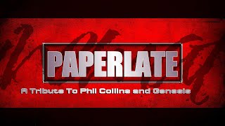 paperlate - PaPeR LATE A Tribute To Phil Collins and Genesis