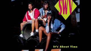 Video thumbnail of "SWV Its about time"