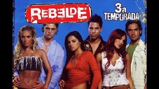 REBELDE | Abertura 3ª Temporada (2006)