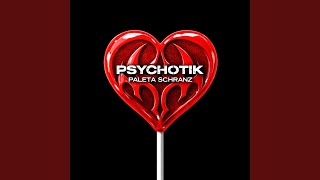 Paleta Schranz - Psychotik