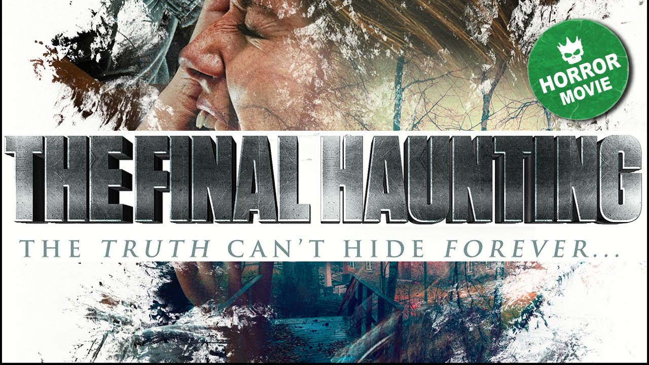 The Final Haunting 🎬 SUPERNATURAL POSSESSION | FULL HORROR MOVIE The Final Haunting 🎬 SUPERNATURAL POSSESSION | FULL HORROR MOVIE