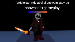 terrible story/dustbelief snowdin showcase+gameplay