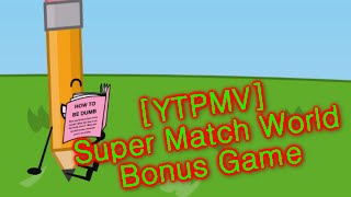 [YTPMV] Super Match World - Bonus Game