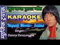 Suna Katha Euta Geet Original Lyrics Clear With Karaoke Danny Denzongpa By Krishna Jabegu Limbu