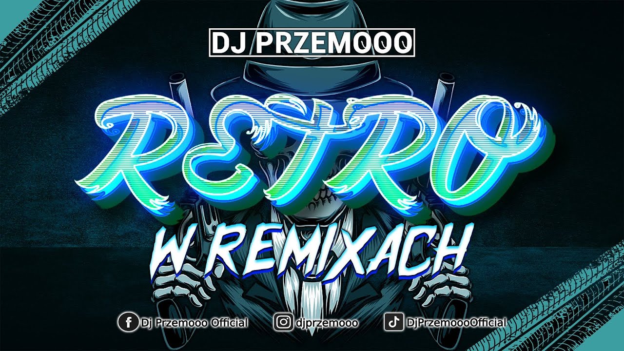 ★ RETRO W REMIXACH ★ VOL. 1 ★ KLUBOWE POMPECZKI ❤️🔥🌞 MUZYCZNE WSPOMNIENIA DO AUTA ✈️💥 Dj Przemooo 📀📀