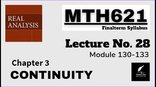 MTH621 Lecture No.28 Real Analysis Chapter3|| Module 130-133 || Short Lecture ||Best Explain