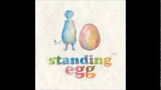 Video thumbnail of "standing egg - hide & seek"