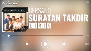 Gersang - Suratan Takdir [Lirik]