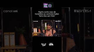 Pepita relata caso de transfobia ao contratar babá.