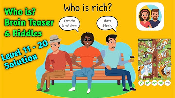 Who is? Brain Teaser & Riddles Gameplay Walkthrough | Level 11 12 13 14 15 16 17 18 19 20 Solution
