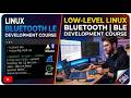 bluez development - Linux tools for bluetooth | bluetooth low energy development course