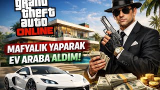 GTA Online’da Mafyalık Yaparak Zengin Oldum! (Ev + Araba Aldım 💸)