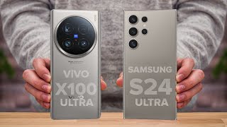 ViVO X100 Ultra Vs Samsung S24 Ultra