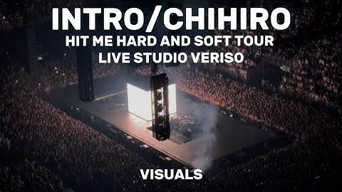 Intro/CHIHIRO | VISUALS (Billie Eilish - HIT ME HARD AND SOFT WORLD TOUR) updated version