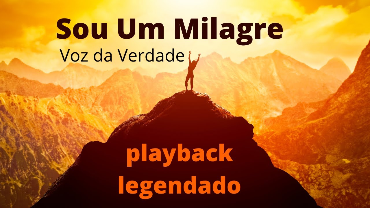 SOU UM MILAGRE  voz da verdade  ( PLAYBACK LEGENDADO )